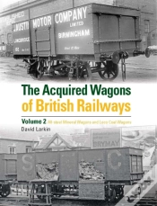 Capa do artigo The Acquired Wagons Of British Railways Volume 2