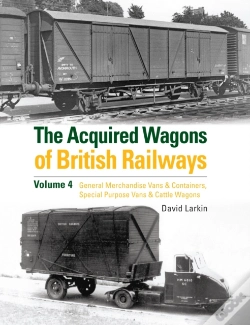 Capa do artigo The Acquired Wagons Of British Railways Volume 4