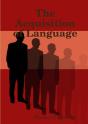 The Acquisition Of Language - Preview