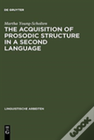 The Acquisition Of Prosodic Structure In A Second Language
