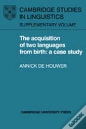 The Acquisition Of Two Languages From Birth