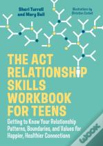 The Act Relationship Skills Workbook For Teens