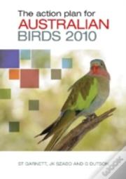 The Action Plan For Australian Birds 2010