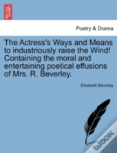 The Actress'S Ways And Means To Industri