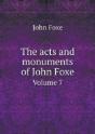 The Acts And Monuments Of John Foxe Volume 7 - Preview
