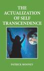 The Actualization Of Self Transcendence - Preview