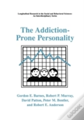 The Addiction-Prone Personality