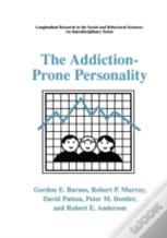 The Addiction-Prone Personality