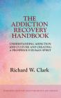 The Addiction Recovery Handbook: Underst - Preview