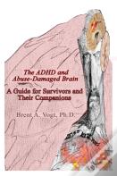 The Adhd And Abuse-Damaged Brain