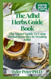 The Adhd Herbs Guide Book
