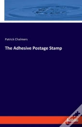 The Adhesive Postage Stamp