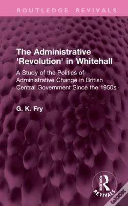 Capa do artigo The Administrative 'Revolution' In Whitehall