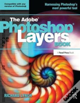 The Adobe Photoshop Layers Book