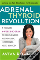 The Adrenal Thyroid Revolution