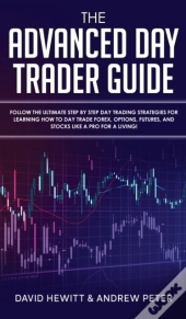 The Advanced Day Trader Guide