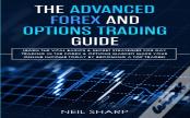 The Advanced Forex And Options Trading Guide