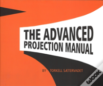 The Advanced Projection Manual