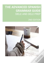 The Advanced Spanish Grammar Guide