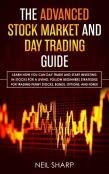 The Advanced Stock Market And Day Trading Guide