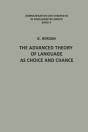 The Advanced Theory Of Language As Choice And Chance - Preview