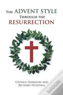 The Advent Style Through The Resurrection