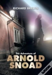 The Adventure Of Arnold Snoad
