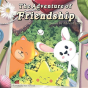The Adventure Of Friendship - Preview