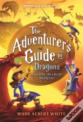 The Adventurer'S Guide To Dragons (And Why They Keep Biting Me)