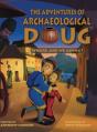 The Adventures Of Archaeological Doug - Where Are We Going? - Preview