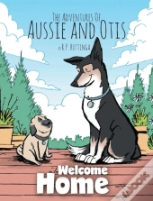 The Adventures Of Aussie And Otis