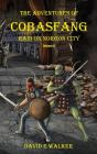 The Adventures Of Cobasfang - Preview