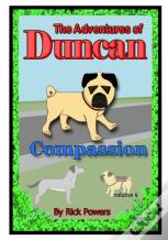 The Adventures Of Duncan - Compassion