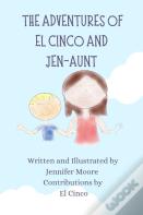 The Adventures Of El Cinco And Jen-Aunt