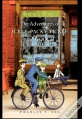 The Adventures Of Ickle, Packy, Pickle And Gooch
