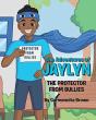 The Adventures Of Jaylyn - The Protector - Preview