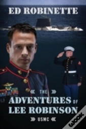 The Adventures Of Lee Robinson: Usmc