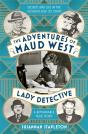 The Adventures Of Maud West, Lady Detective - Preview