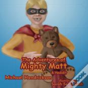 The Adventures Of Mighty Matt & Hedidit