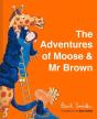 The Adventures Of Moose & Mr Brown - Preview