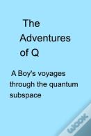 The Adventures Of Q