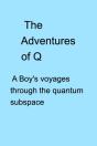 The Adventures Of Q - Preview