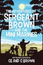 The Adventures Of Sergeant Brown And The Mini Marines - Preview