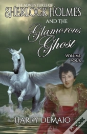 The Adventures Of Sherlock Holmes And The Glamorous Ghost - Book 4