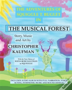 Capa do artigo The Adventures Of Squiggle T. Buglet In The Musical Forest