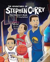 The Adventures Of Stephen Curry(Tm) The Children'S Book
