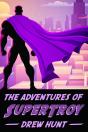 The Adventures Of Supertroy - Preview