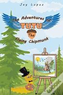 The Adventures Of Tutu The Flying Chipmunk