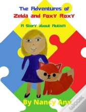 The Adventures Of Zelda And Foxy Roxy
