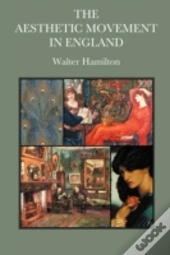 The Aesthetic Movement In England
